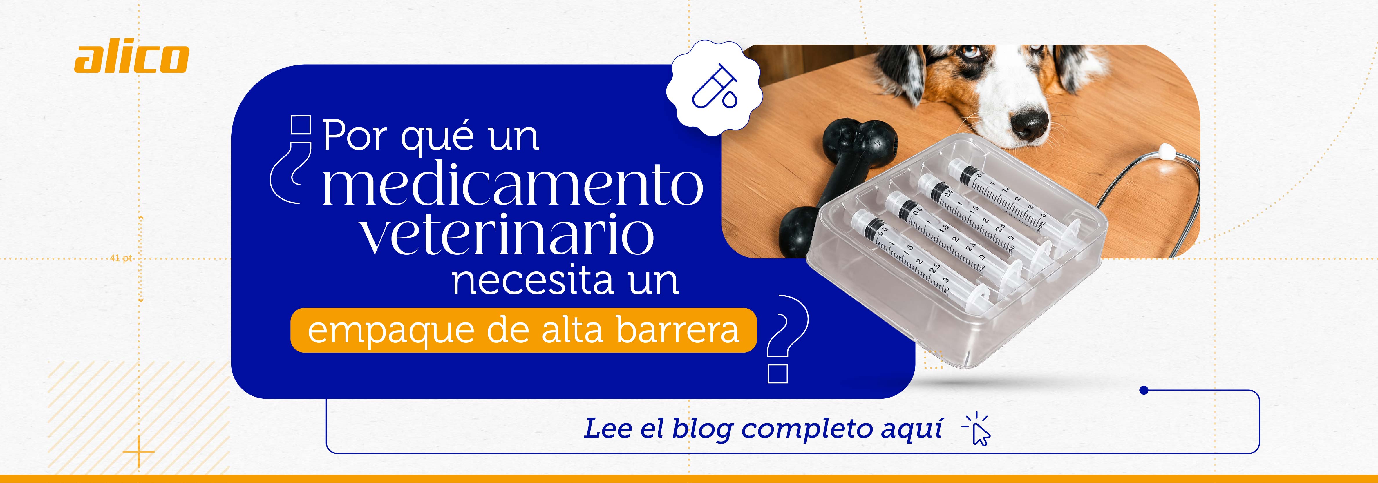 ¿Por qué un medicamento veterinario necesita empaque de alta barrera?
